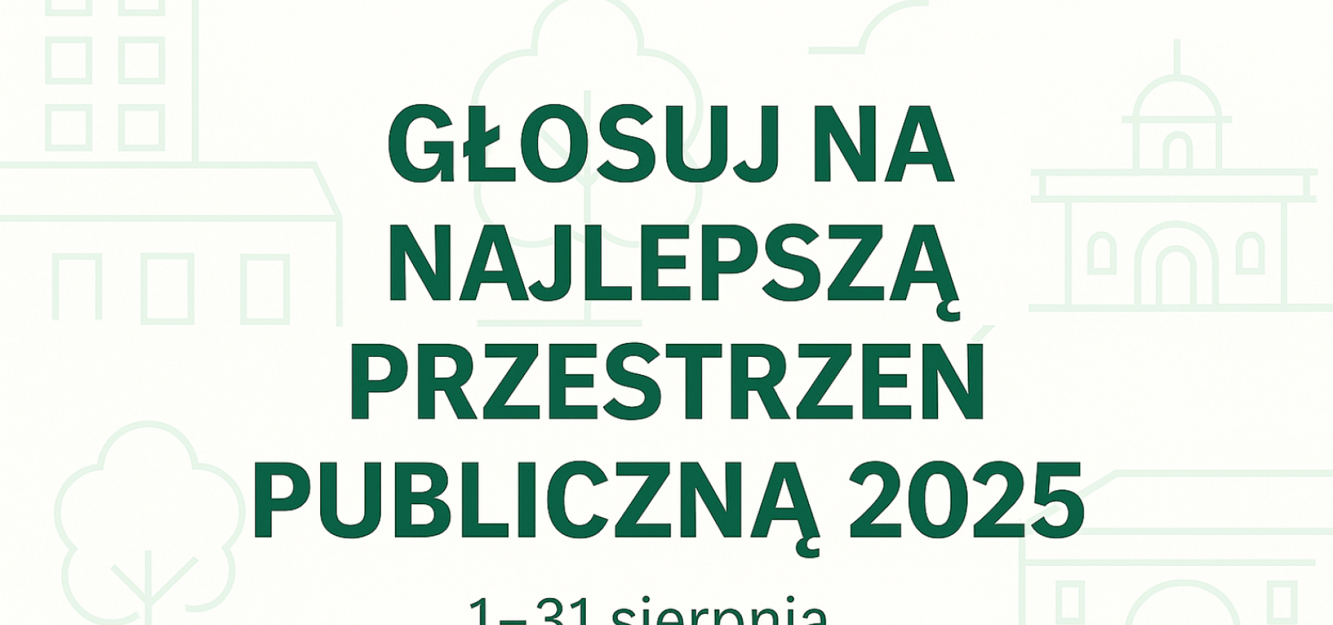grafika zachęcająca do głosowania na najlepszą przestrzeń publiczną